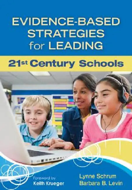 Buy Evidence-Based Strategies for Leading 21st Century Schools (English, Lynne Schrum | Barbara B. Levin) Online at Best Price - BookBajar