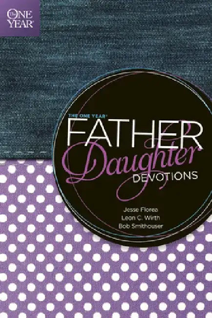 Buy The One Year Father-Daughter Devotions (English, Jesse Florea) Online at Best Price - BookBajar