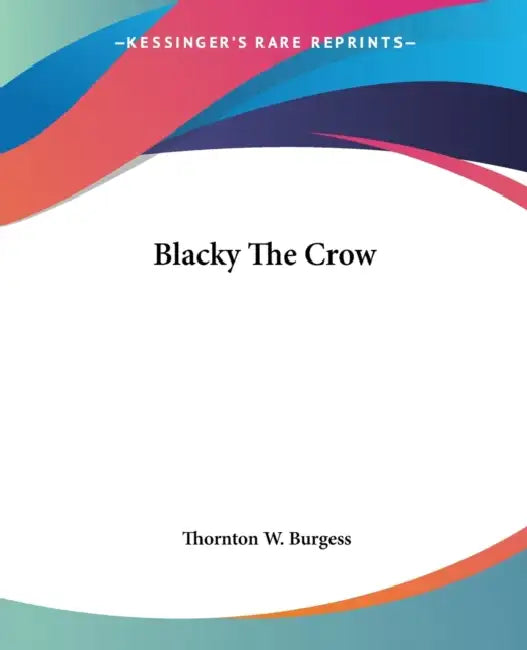 Buy Blacky The Crow (English, Thornton W. Burgess) Online at Best Price - BookBajar