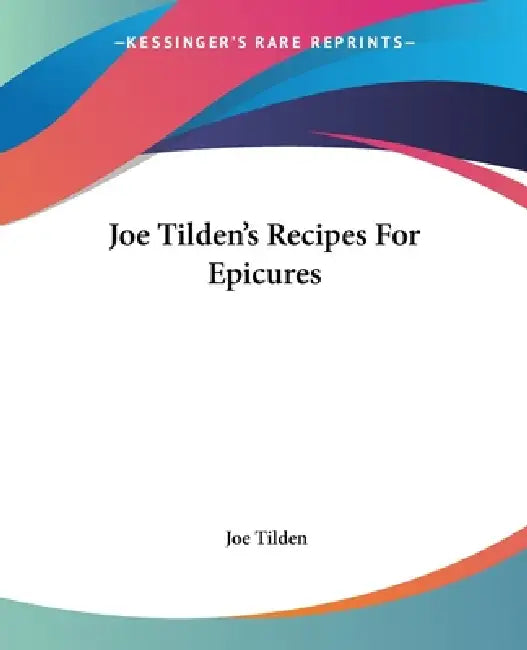 Joe Tilden's Recipes For Epicures (English, Joe Tilden) - Image 1 - BookBajar
