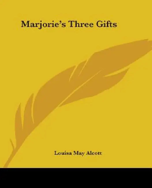 Buy Marjorie's Three Gifts (English, Louisa May Alcott) Online at Best Price - BookBajar