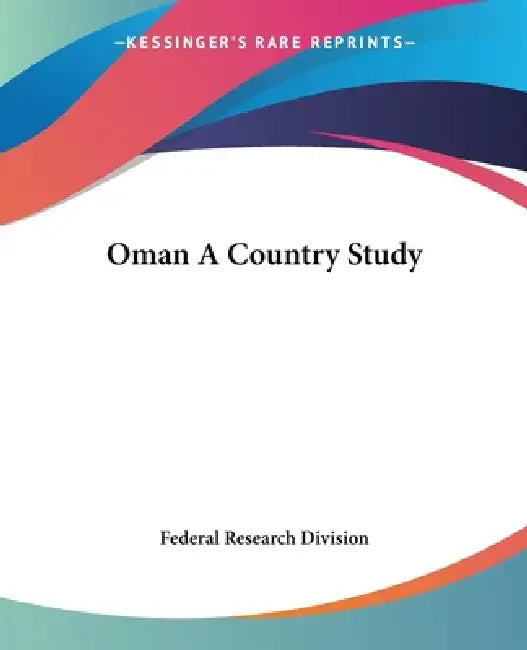 Buy Oman A Country Study (English, Federal Research Division) Online at Best Price - BookBajar