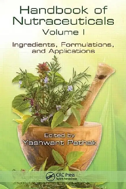 Buy Handbook of Nutraceuticals, Ingredients, Formulations, and Applications (English, Yashwant Vishnupant Pathak) Online at Best Price - BookBajar