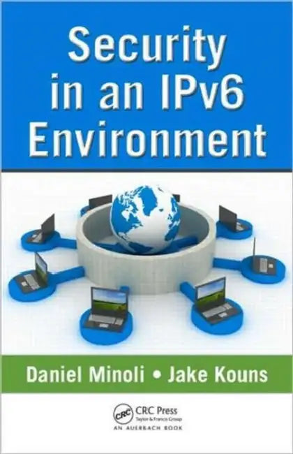 Buy Security in an Ipv6 Environment (English, Daniel Minoli | Jake Kouns) Online at Best Price - BookBajar