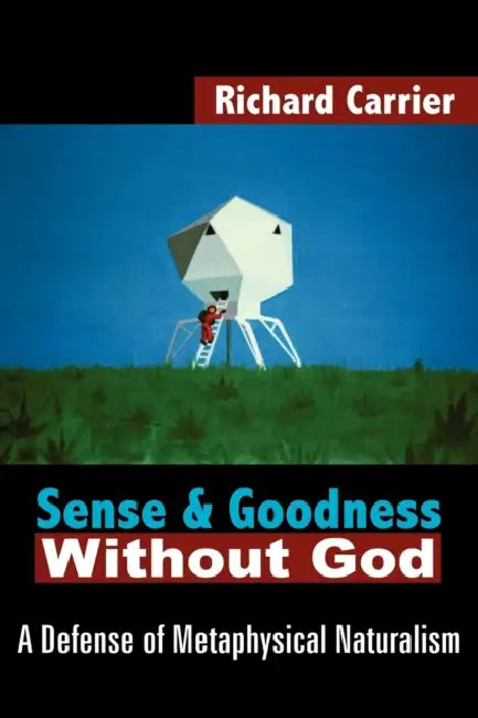 Sense and Goodness Without God (English, Richard Carrier) - Image 1 - BookBajar
