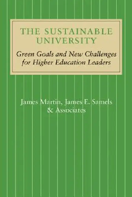 Buy The Sustainable University (English, James Martin | James E. Samels) Online at Best Price - BookBajar