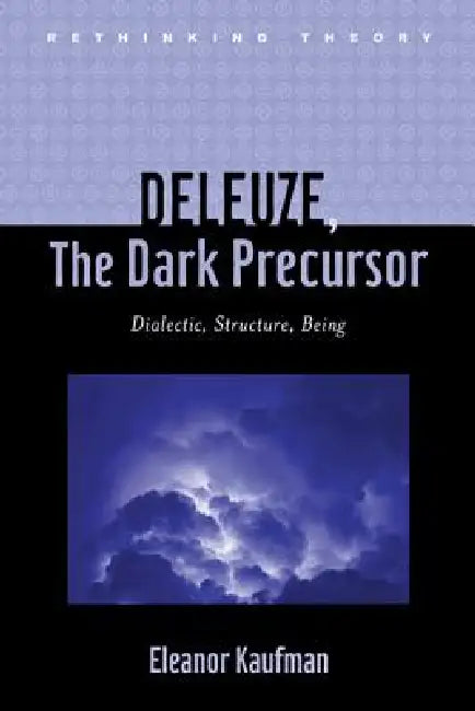 Buy Deleuze, the Dark Precursor (English, Eleanor Kaufman) Online at Best Price - BookBajar