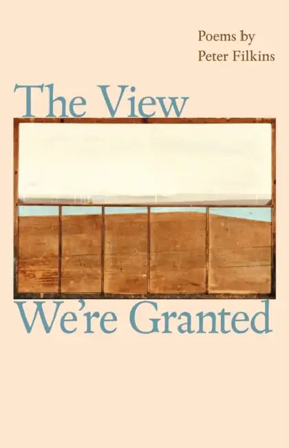 Buy The View We're Granted (English, Peter Filkins) Online at Best Price - BookBajar