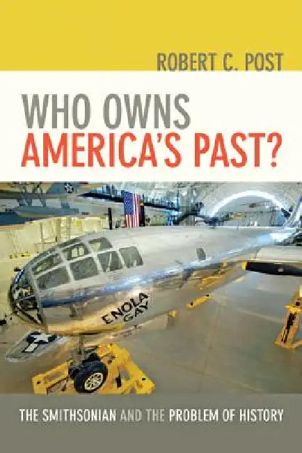 Buy Who Owns America's Past? (English, Robert C. Post) Online at Best Price - BookBajar