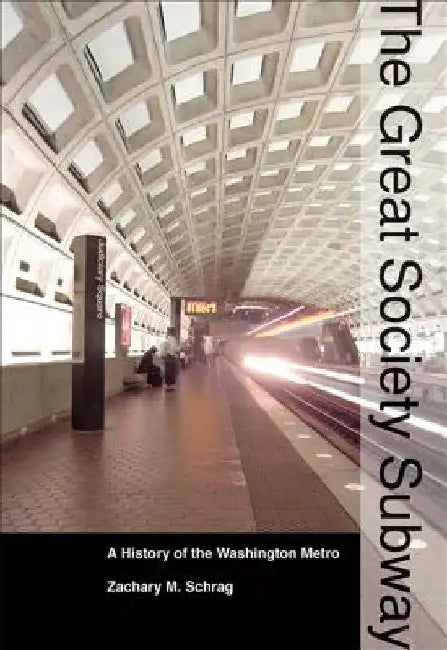 Buy The Great Society Subway (English, Zachary M. Schrag) Online at Best Price - BookBajar