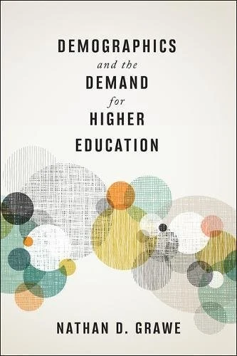 Buy Demographics and the Demand for Higher Education (English, Nathan D. Grawe) Online at Best Price - BookBajar