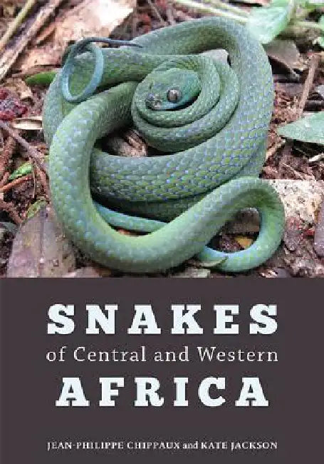 Buy Snakes of Central and Western Africa (English, Jean-Philippe Chippaux | Kate Jackson) Online at Best Price - BookBajar