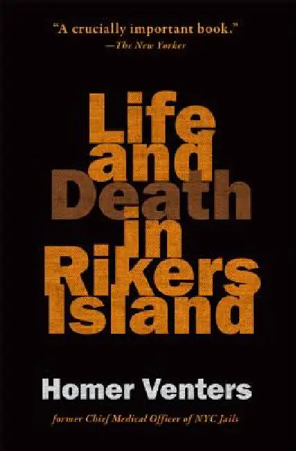 Buy Life and Death in Rikers Island (English, Homer Venters) Online at Best Price - BookBajar