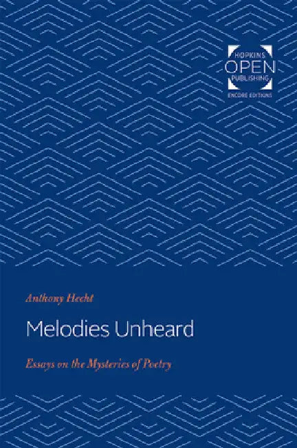 Buy Melodies Unheard (English, Anthony Hecht) Online at Best Price - BookBajar
