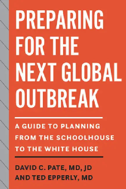 Buy Preparing for the Next Global Outbreak (English, David C. Pate | Ted Epperly) Online at Best Price - BookBajar