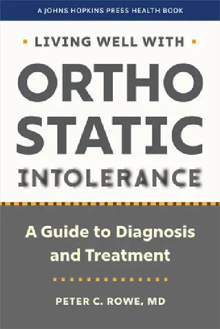 Buy Living Well with Orthostatic Intolerance (English, Peter C. Rowe) Online at Best Price - BookBajar