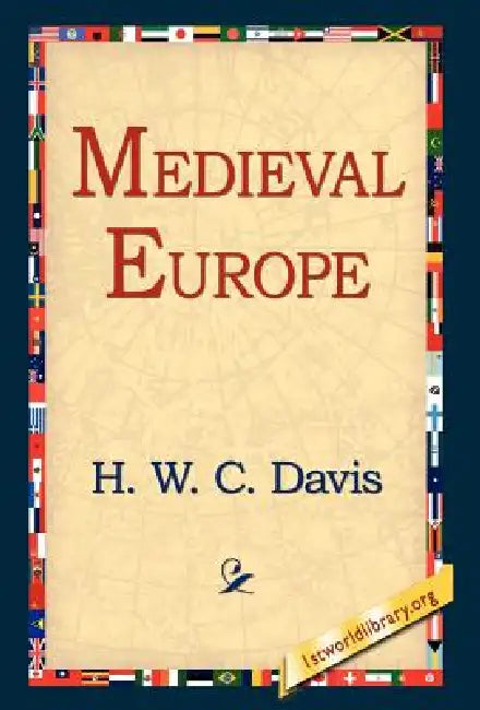Buy Medieval Europe (English, H. W. C. Davis | 1st World Library | 1stworld Library) Online at Best Price - BookBajar