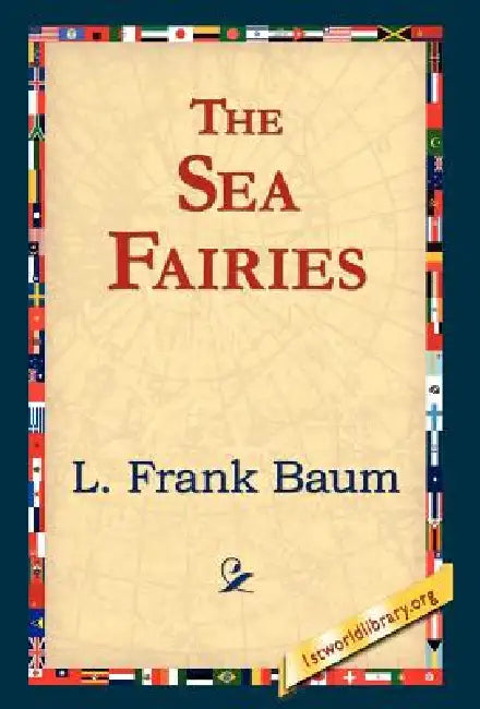 The Sea Fairies (English, L. Frank Baum | 1stworld Library) - Image 1 - BookBajar