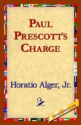 Paul Prescott's Charge (English, Jr. Alger Horatio | 1st World Library | 1stworld Library) - Image 1 - BookBajar