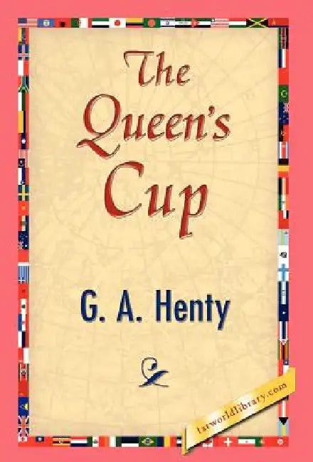 The Queen's Cup (English, G. a. Henty | 1stworld Library) - Image 1 - BookBajar