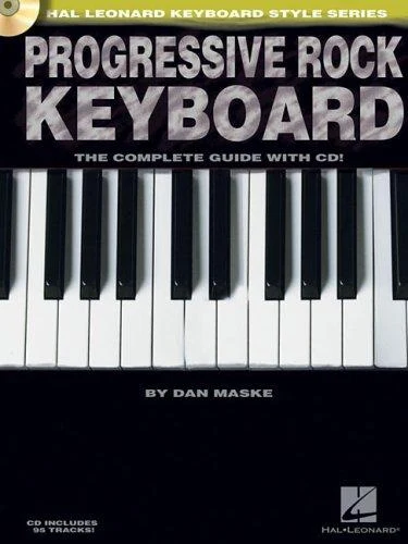Buy Progressive Rock Keyboard the Complete Guide with Online Audio! [With CD] (English, Dan Maske) Online at Best Price - BookBajar