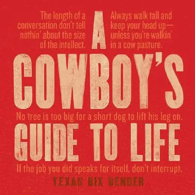 Buy A Cowboy's Guide to Life (English, Texas Bix Bender) Online at Best Price - BookBajar