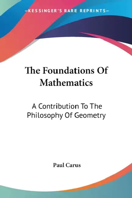 Buy The Foundations Of Mathematics (English, Paul Carus) Online at Best Price - BookBajar