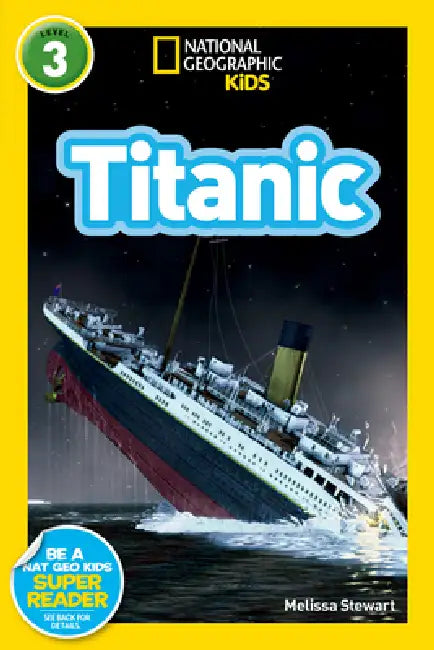 Buy Titanic (National Geographic Kids Readers, Level 3) (English, Melissa Stewart | National Geographic Kids) Online at Best Price - BookBajar