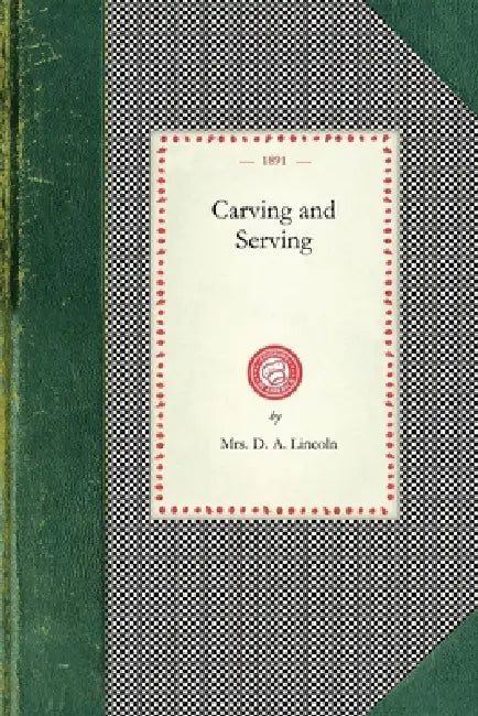 Carving and Serving (English, Mrs D. Lincoln Carving, Serving) - Image 1 - BookBajar