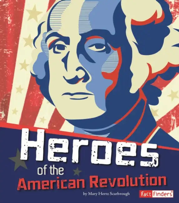 Buy Heroes of the American Revolution (English, Richard Bell | Mary Hertz Scarbrough) Online at Best Price - BookBajar