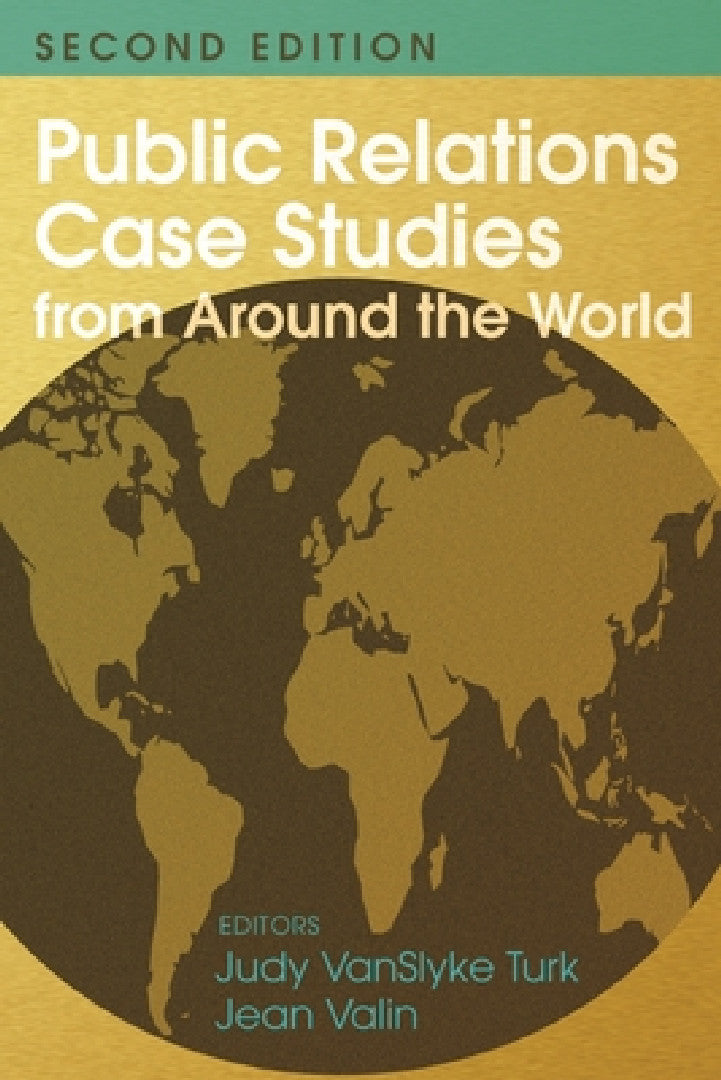 Buy Public Relations Case Studies from Around the World (2nd Edition) (English, Judy Vanslyke Turk | Jean Valin) Online at Best Price - BookBajar