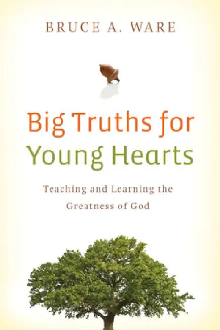 Buy Big Truths for Young Hearts (English, Bruce A. Ware) Online at Best Price - BookBajar