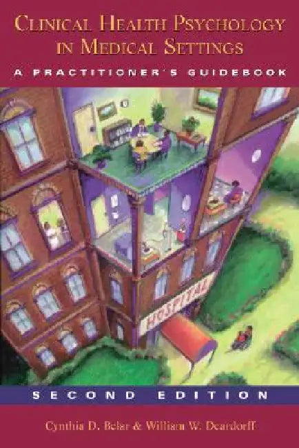Buy Clinical Health Psychology in Medical Settings (English, Cynthia D. Belar | William Deardorff) Online at Best Price - BookBajar
