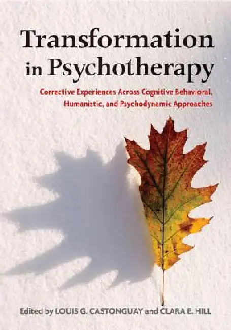 Buy Transformation in Psychotherapy (English, Louis G. Castonguay | Clara E. Hill) Online at Best Price - BookBajar