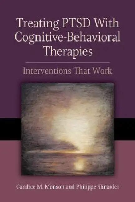 Buy Treating PTSD with Cognitive-Behavioral Therapies (English, Candice M. Monson | Philippe Shnaider) Online at Best Price - BookBajar