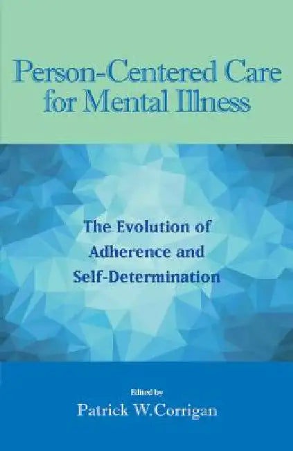 Buy Person-Centered Care for Mental Illness (English, Patrick W. Corrigan) Online at Best Price - BookBajar