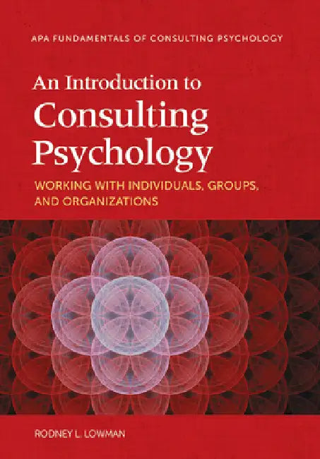 Buy An Introduction to Consulting Psychology (English, Rodney L. Lowman) Online at Best Price - BookBajar
