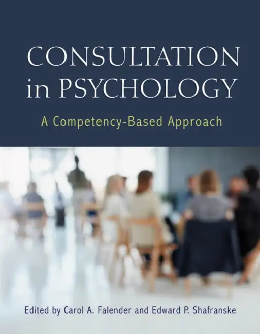 Buy Consultation in Psychology (English, Carol A. Falender | Edward P. Shafranske) Online at Best Price - BookBajar