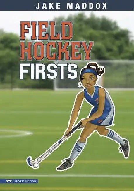 Buy Field Hockey Firsts (English, Jake Maddox | Tuesday Mourning) Online at Best Price - BookBajar