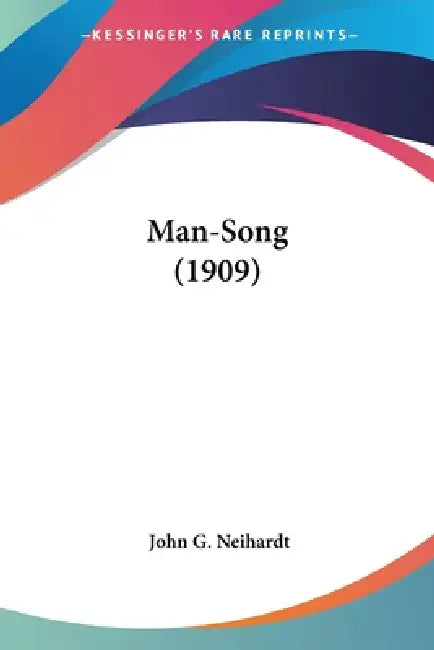 Buy Man-Song (1909) (English, John G. Neihardt) Online at Best Price - BookBajar
