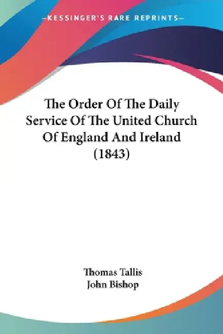 The Order Of The Daily Service Of The United Church Of England And Ireland (1843) (English, Thomas Tallis | John Bishop) - Image 1 - BookBajar