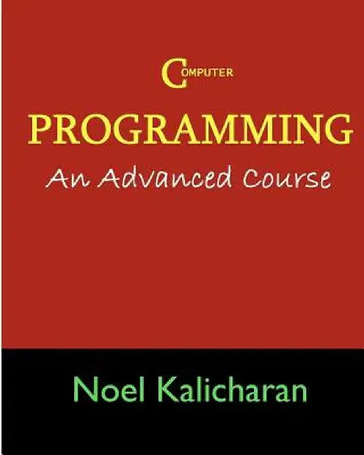Buy C Programming - An Advanced Course (English, Kalicharan | Noel) Online at Best Price - BookBajar