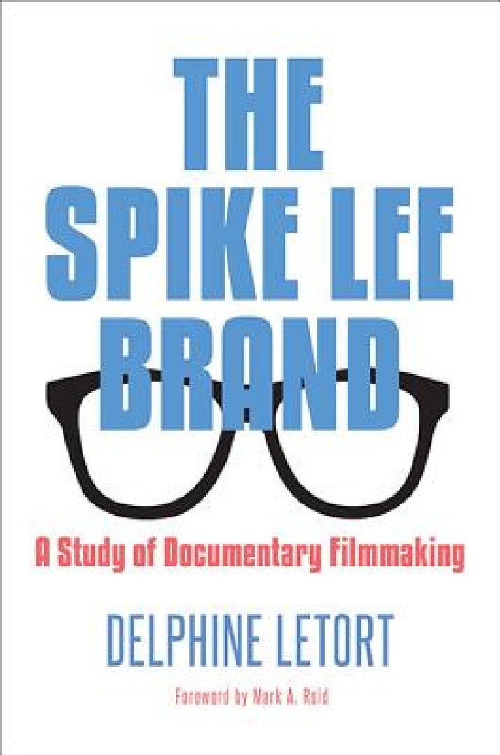 Buy The Spike Lee Brand (English, Delphine Letort | Mark A. Reid) Online at Best Price - BookBajar