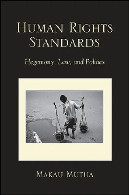 Buy Human Rights Standards (English, Makau Mutua) Online at Best Price - BookBajar
