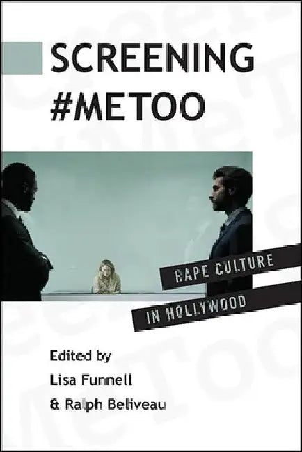 Buy Screening #MeToo (English, Lisa Funnell | Ralph Beliveau) Online at Best Price - BookBajar