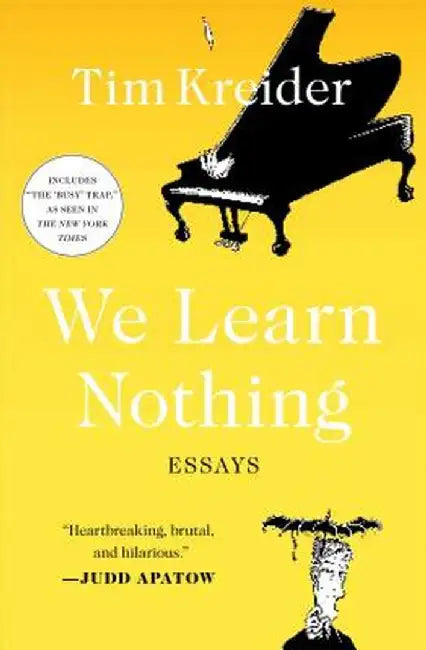 Buy We Learn Nothing (English, Tim Kreider) Online at Best Price - BookBajar