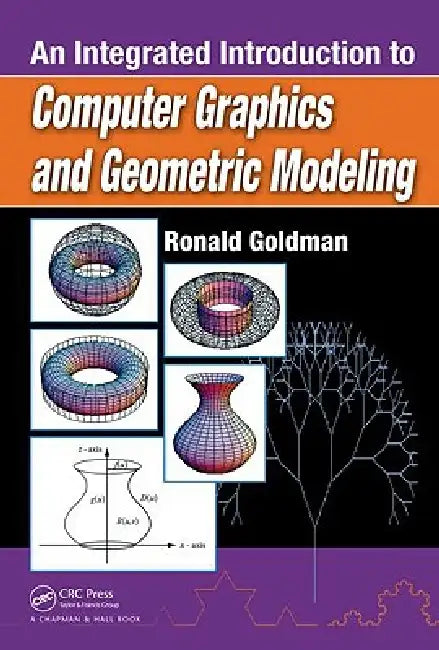 Buy An Integrated Introduction to Computer Graphics and Geometric Modeling (English, Ronald Goldman) Online at Best Price - BookBajar