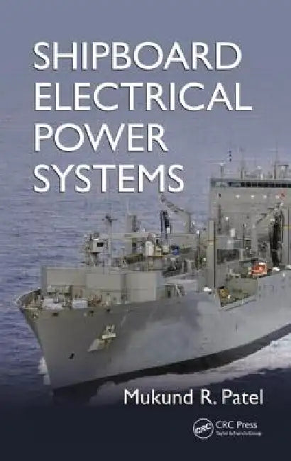 Buy Shipboard Electrical Power Systems (English, Mukund R. Patel) Online at Best Price - BookBajar
