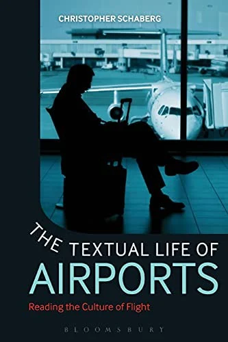 Buy The Textual Life of Airports (English, Christopher Schaberg) Online at Best Price - BookBajar