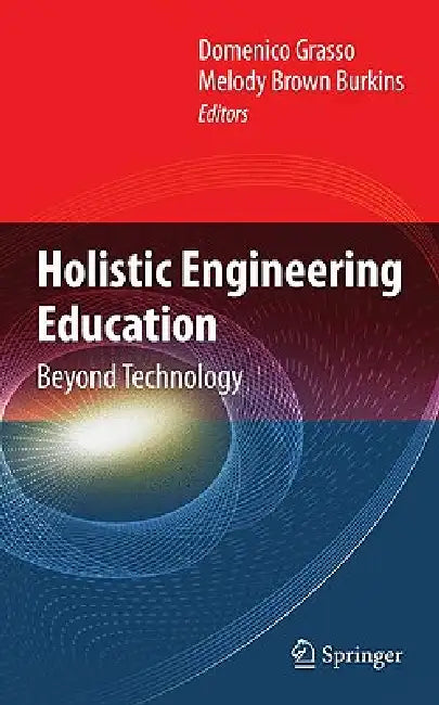 Holistic Engineering Education (English, Domenico Grasso | Melody Burkins) - Image 1 - BookBajar